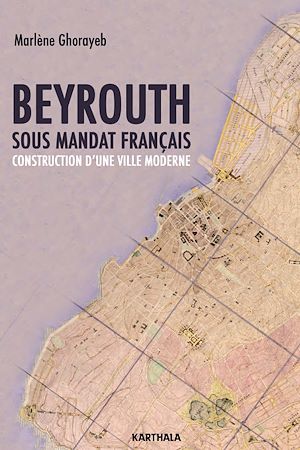 Couverture ebook de Beyrouth sous mandat français, de Marlène Ghorayeb