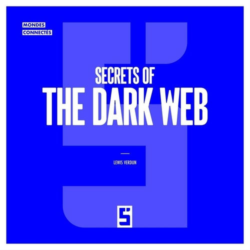 ebook cover of Secrets of the Dark Web, by Lewis Verdun
