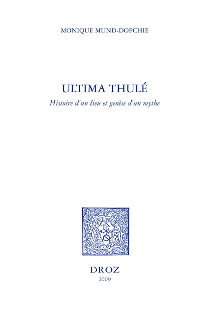Couverture ebook de Ultima Thulé : histoire d'un lieu et genèse d'un mythe, de Mund-Dopchie Monique