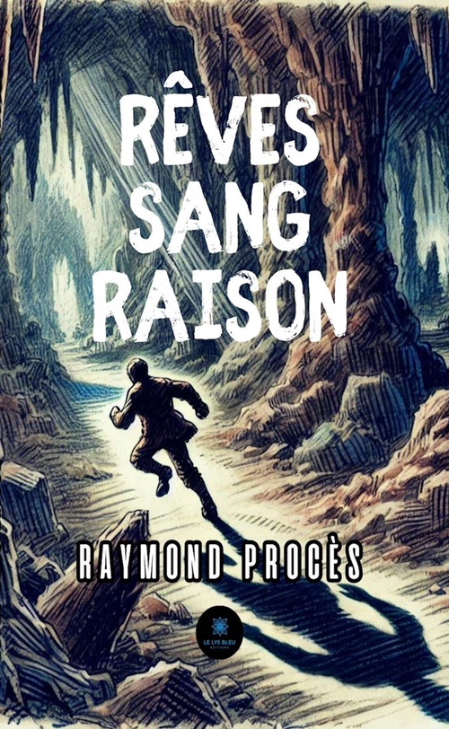 Couverture ebook de Rêves sang raison, de Raymond Procès