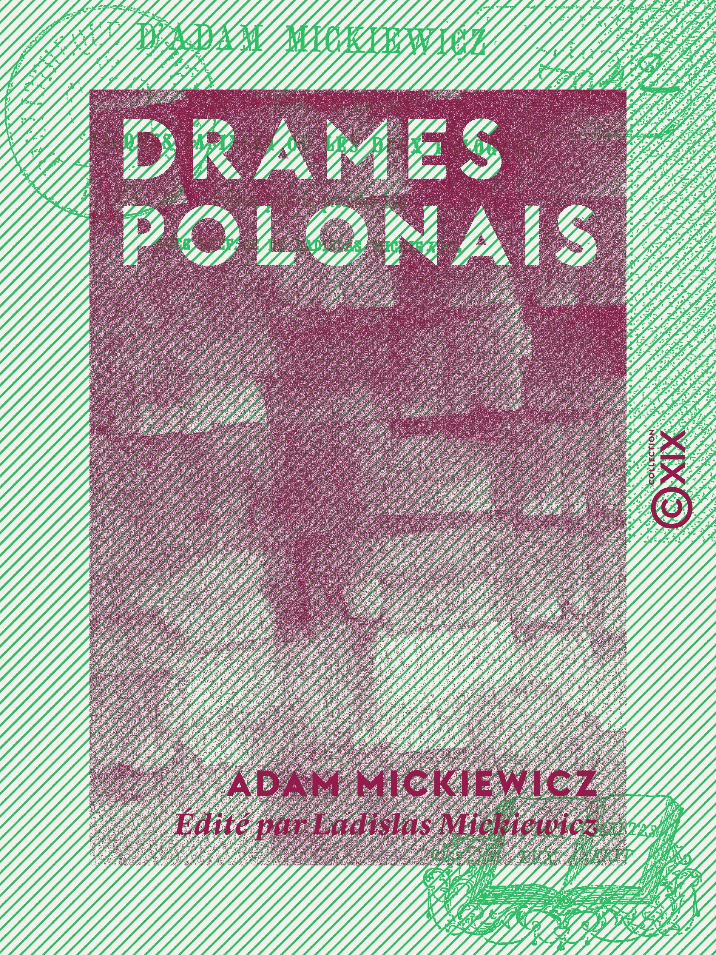 Couverture ebook de Drames polonais - Les Confédérés de Bar - Jacques Jasinski ou les Deux Polognes, de Adam Mickiewicz, Ladislas Mickiewicz