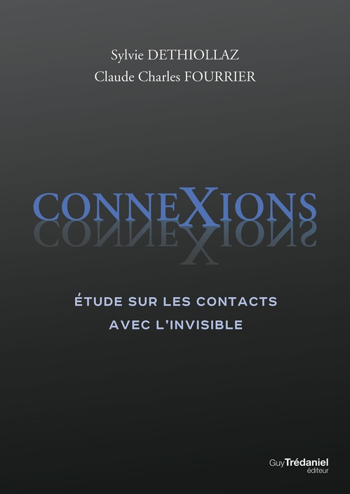Couverture ebook de ConneXions - Etude sur les contacts avec l'invisible, de Sylvie Déthiollaz, Claude charles Fourier