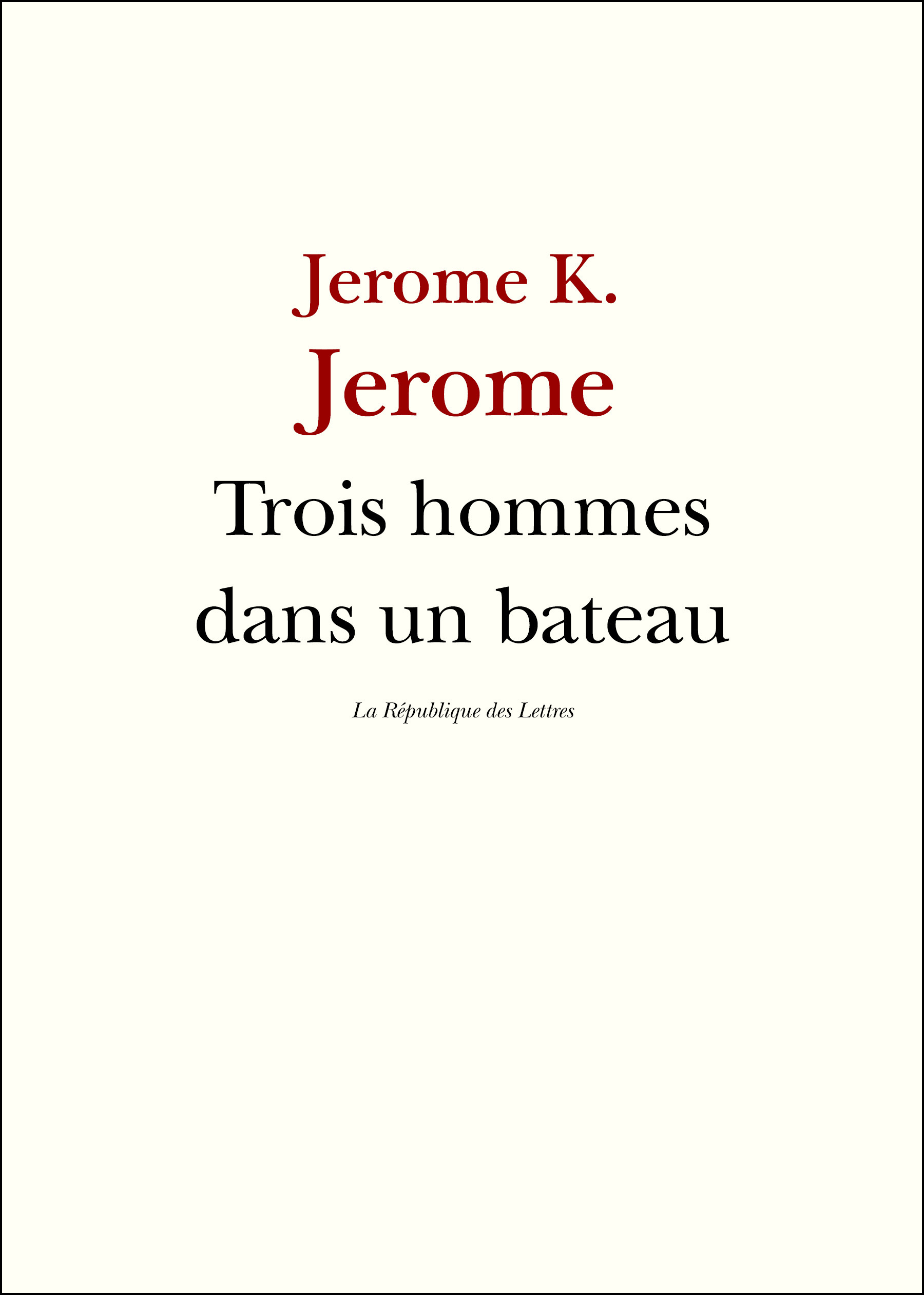 ebook cover of Trois Hommes dans un Bateau, by Jerome K. Jerome