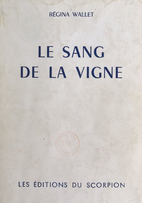 Couverture ebook de Le sang de la vigne, de Regina Wallet