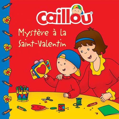 ebook cover of Caillou, Mystère à la Saint-Valentin, by Anne Paradis, Eric Sévigny