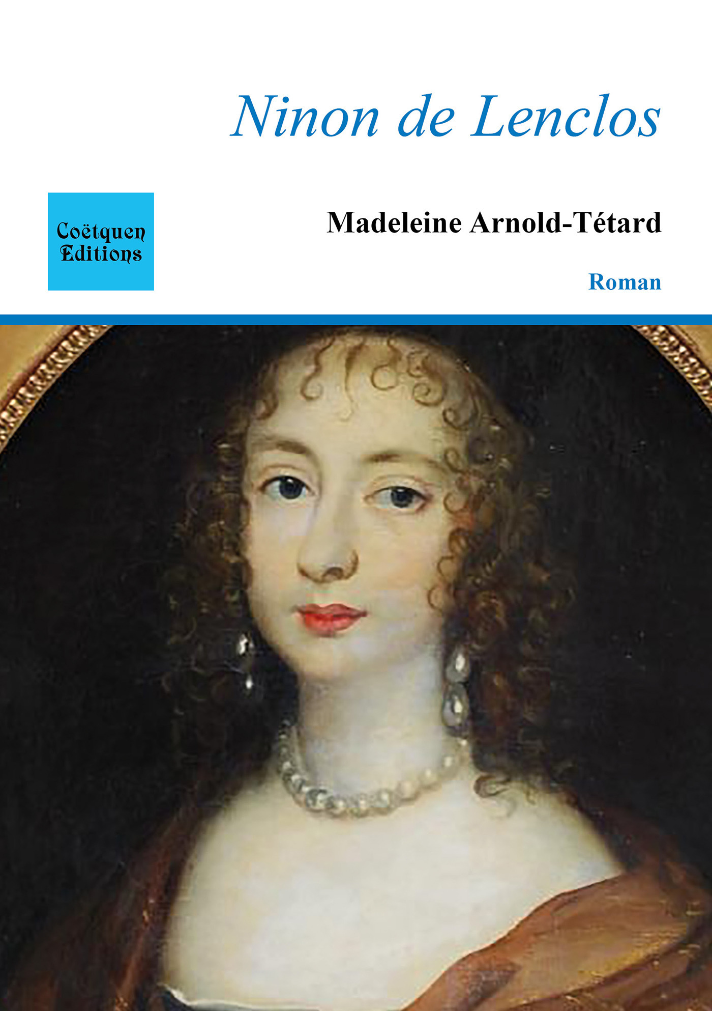 ebook cover of Ninon de Lenclos, Notre Dame des Amours, by Madele Arnold-Tetard