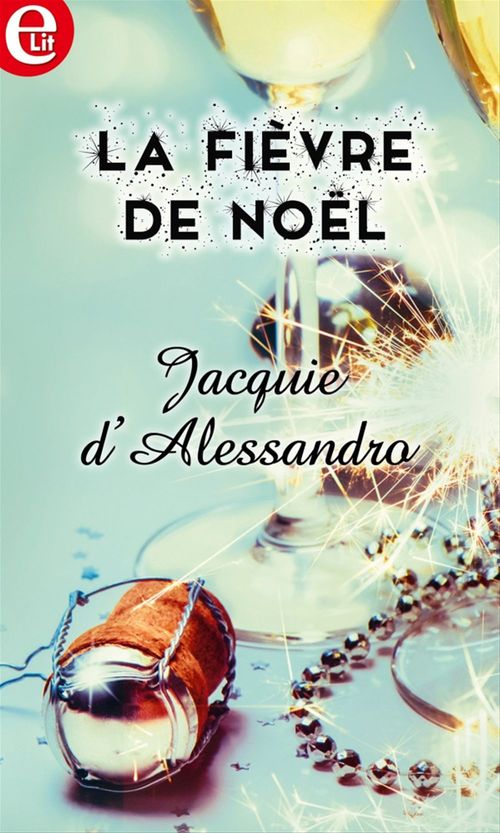ebook cover of La fièvre de Noël, by Jacquie D'alessandro