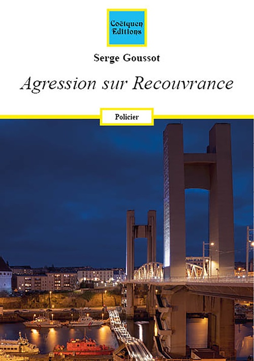 Couverture ebook de Agression sur Recouvrance, de Serge Goussot
