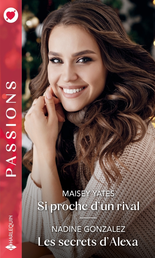 ebook cover of Si proche d'un rival - Les secrets d'Alexa, by Nadine Gonzalez, Maisey Yates