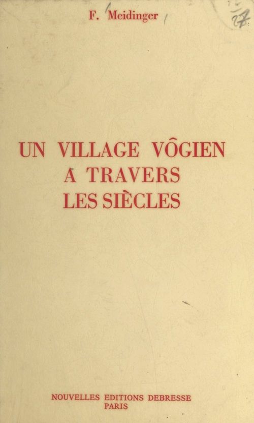 ebook cover of Un village vôgien à travers les siècles, by Francois Meidinger