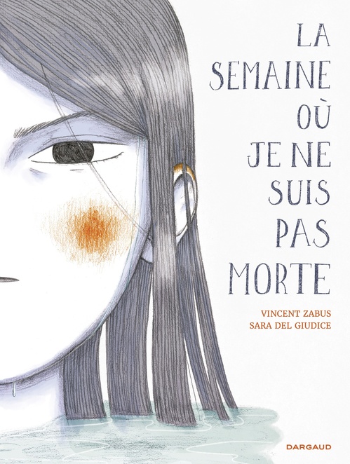 ebook cover of La semaine où je ne suis pas morte, by Zabus