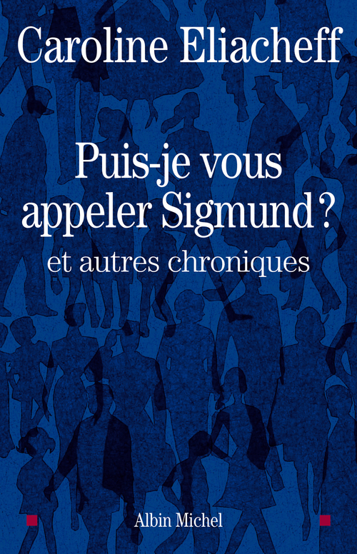 Couverture ebook de Puis-je vous appeler Sigmund ?, de Caroline Eliacheff