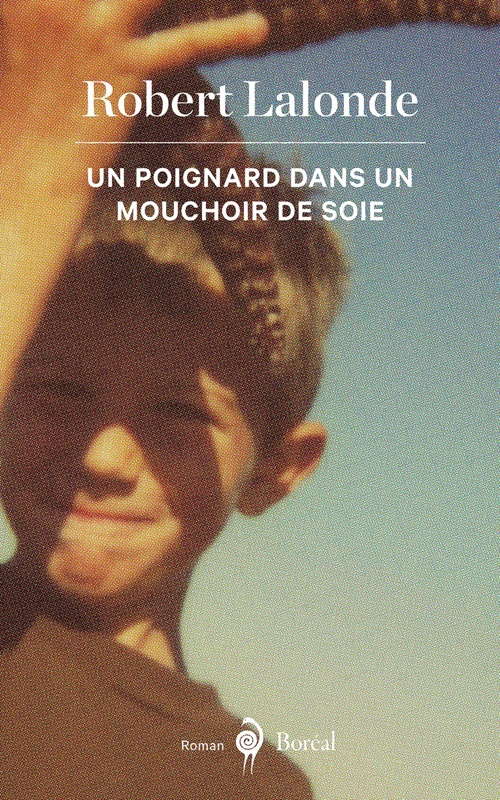 ebook cover of Un poignard dans un mouchoir de soie, by Robert Lalonde
