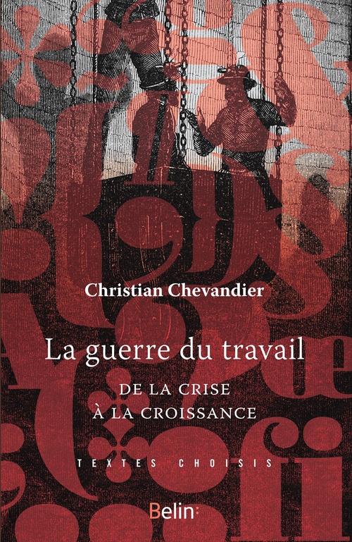 Couverture ebook de La guerre du travail : De la crise à la croissance, de Christian Chevandier