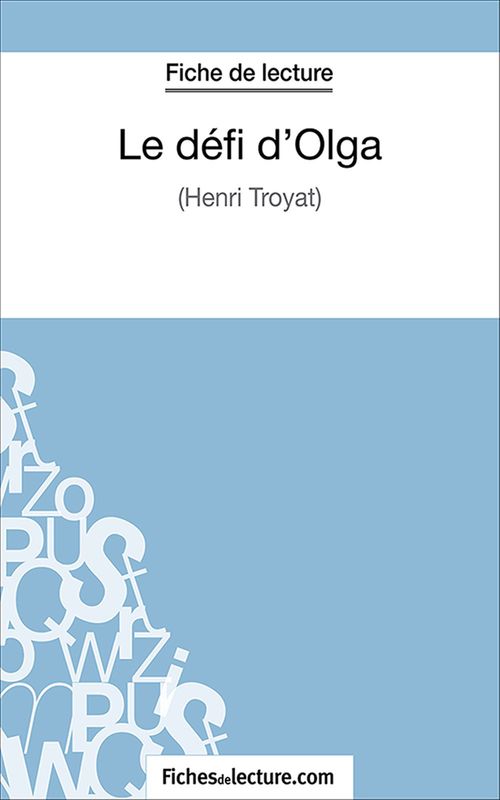 Couverture ebook de Le défi d'Olga, de Fichesdelecture.Com, Marie Mahon