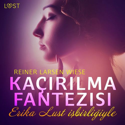 Couverture audiobook de Kaçirilma Fantezisi - Erotik Öykü, de Reiner Larsen Wiese
