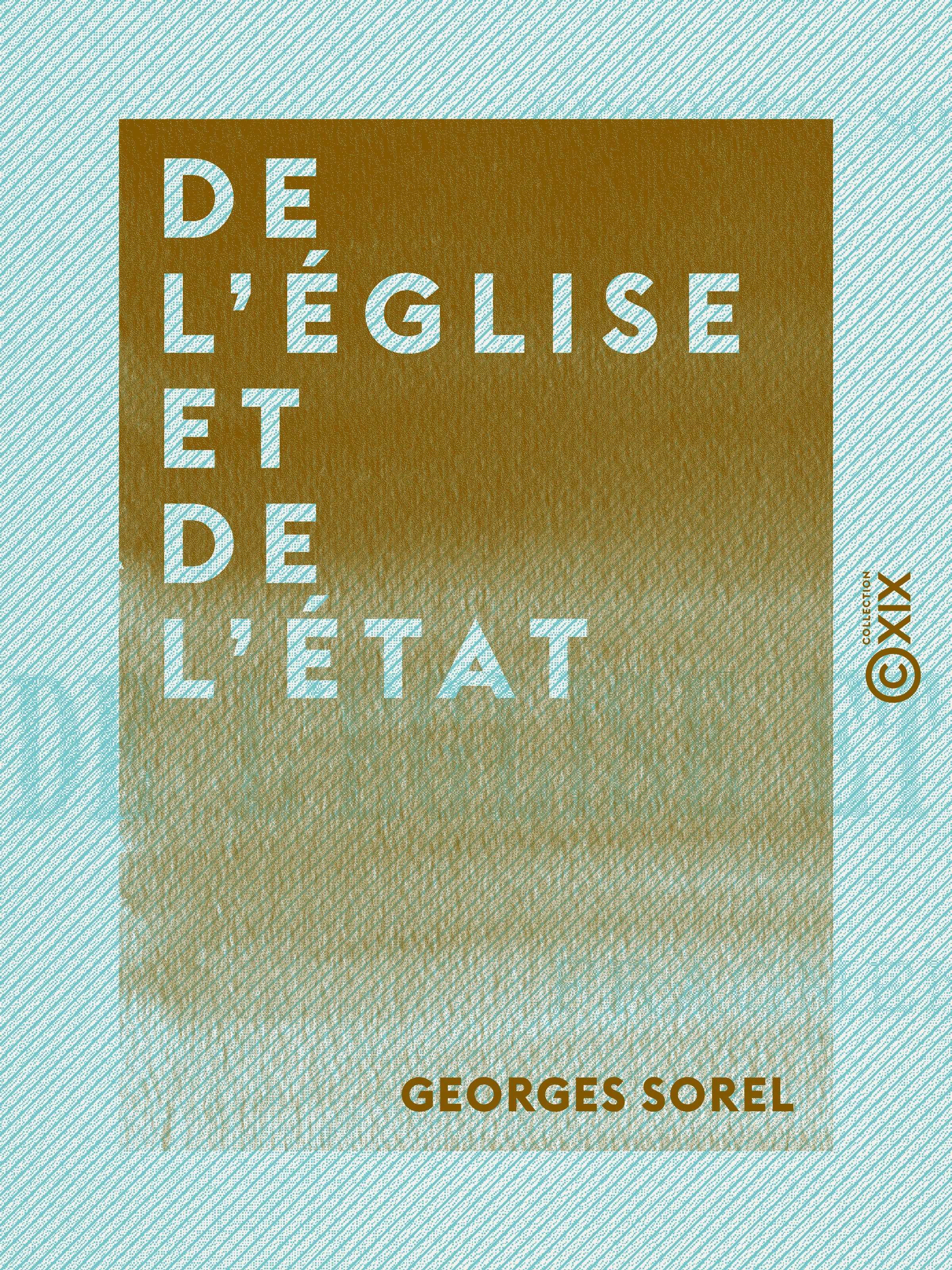 ebook cover of De l'Église et de l'État, by Georges Sorel