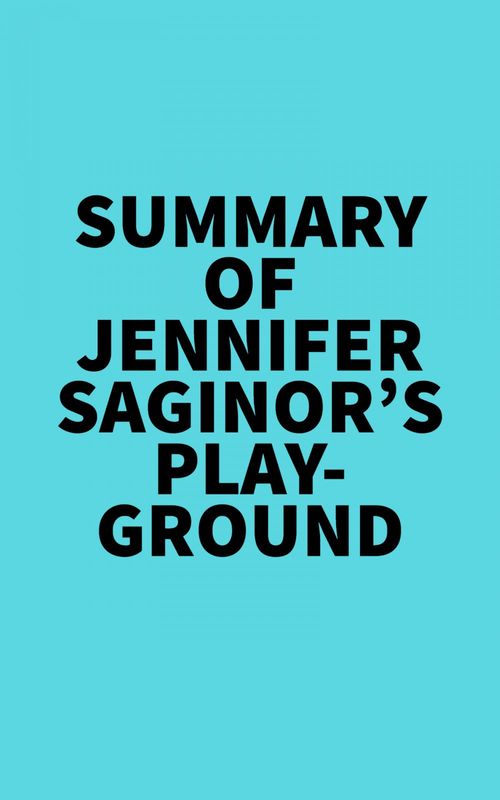 ebook cover of Summary of Jennifer Saginor's Playground, by Everest Media