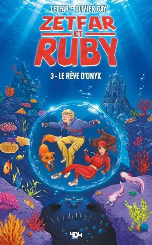 ebook cover of Zetfar & Ruby - Tome 3 Le rêve d'Onyx, by Zetfar, Olivier Gay