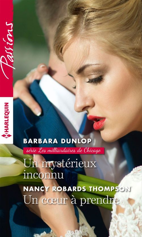 Couverture ebook de Un mystérieux inconnu - Un coeur à prendre, de Barbara Dunlop, Nancy Robards Thompson