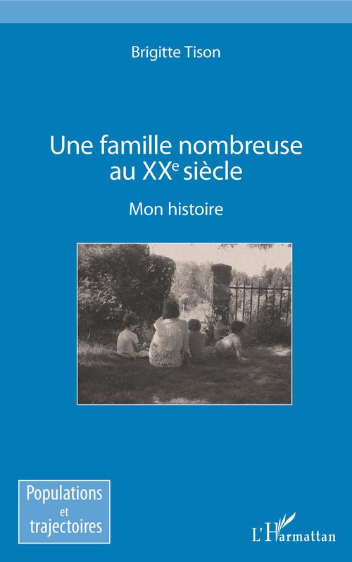 Couverture ebook de Une famille nombreuse au XXe siècle, de Brigitte Tison
