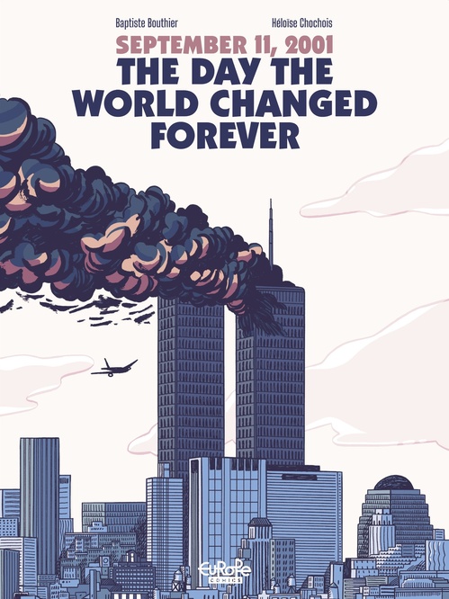 Couverture ebook de September 11, 2001: The Day the World Changed Forever, de Baptiste Bouthier