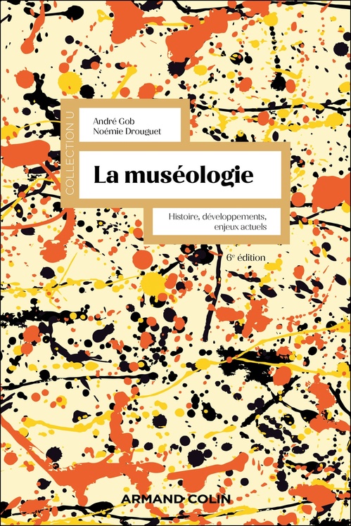 ebook cover of La muséologie - 6e éd., by André Gob, Noémie Drouguet