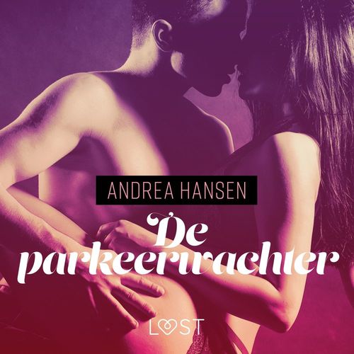 audiobook cover of De parkeerwachter - erotisch verhaal, by Andrea Hansen