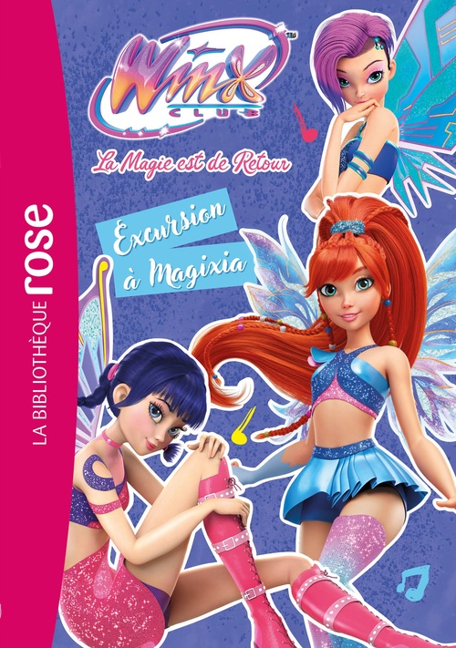 ebook cover of Winx Club : La magie est de retour, Tome 05 - Excursion à Magixia, by Rainbow
