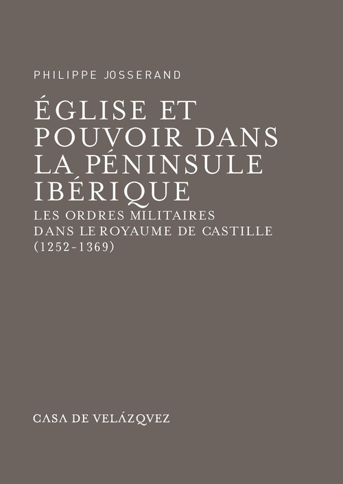 Couverture ebook de Église et pouvoir dans la péninsule Ibérique, de Philippe Josserand