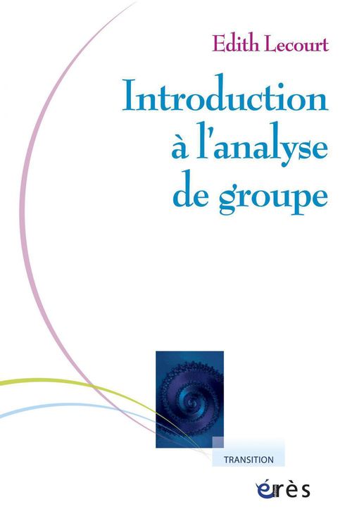 Couverture ebook de Introduction à l'analyse de groupe, de Edith Lecourt