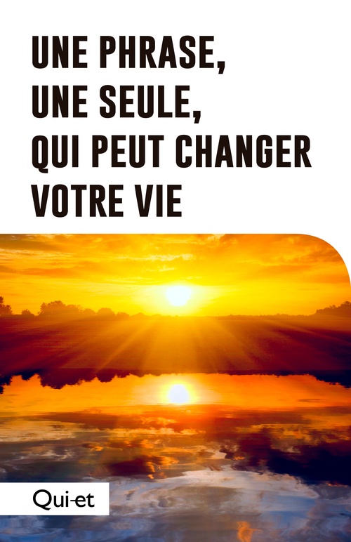 Couverture ebook de Une phrase, une seule, qui peut changer votre vie, de Bertrand Hill, Pierre Cossette