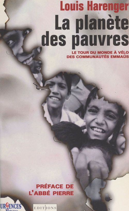 ebook cover of La planète des pauvres : le tour du monde à vélo des communautés Emmaüs, by Louis Harenger