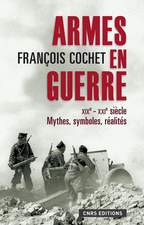 ebook cover of Armes en guerre. xixe xxie siècles, by François Cochet