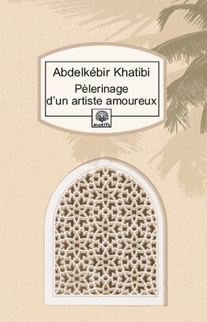 ebook cover of Pèlerinage d'un artiste amoureux, by Abdelkebir Khatibi