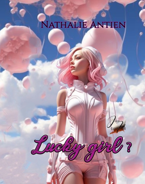 Couverture ebook de Lucky girl ?, de Nathalie Antien