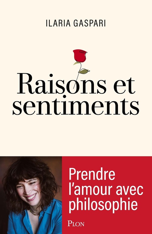 ebook cover of Raisons et sentiments - Prendre l'amour avec Philosophie, by Ilaria Gaspari