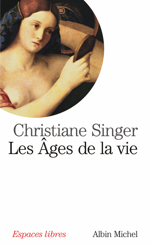 ebook cover of Les Ages de la vie, by Christiane Singer