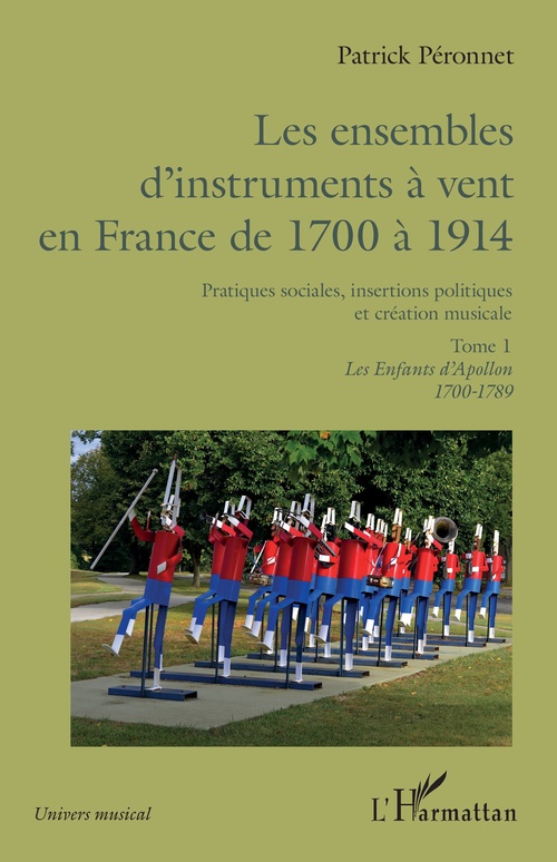 Couverture ebook de Les ensembles d'instruments à vent en France de 1700 à 1914, de Patrick Peronnet