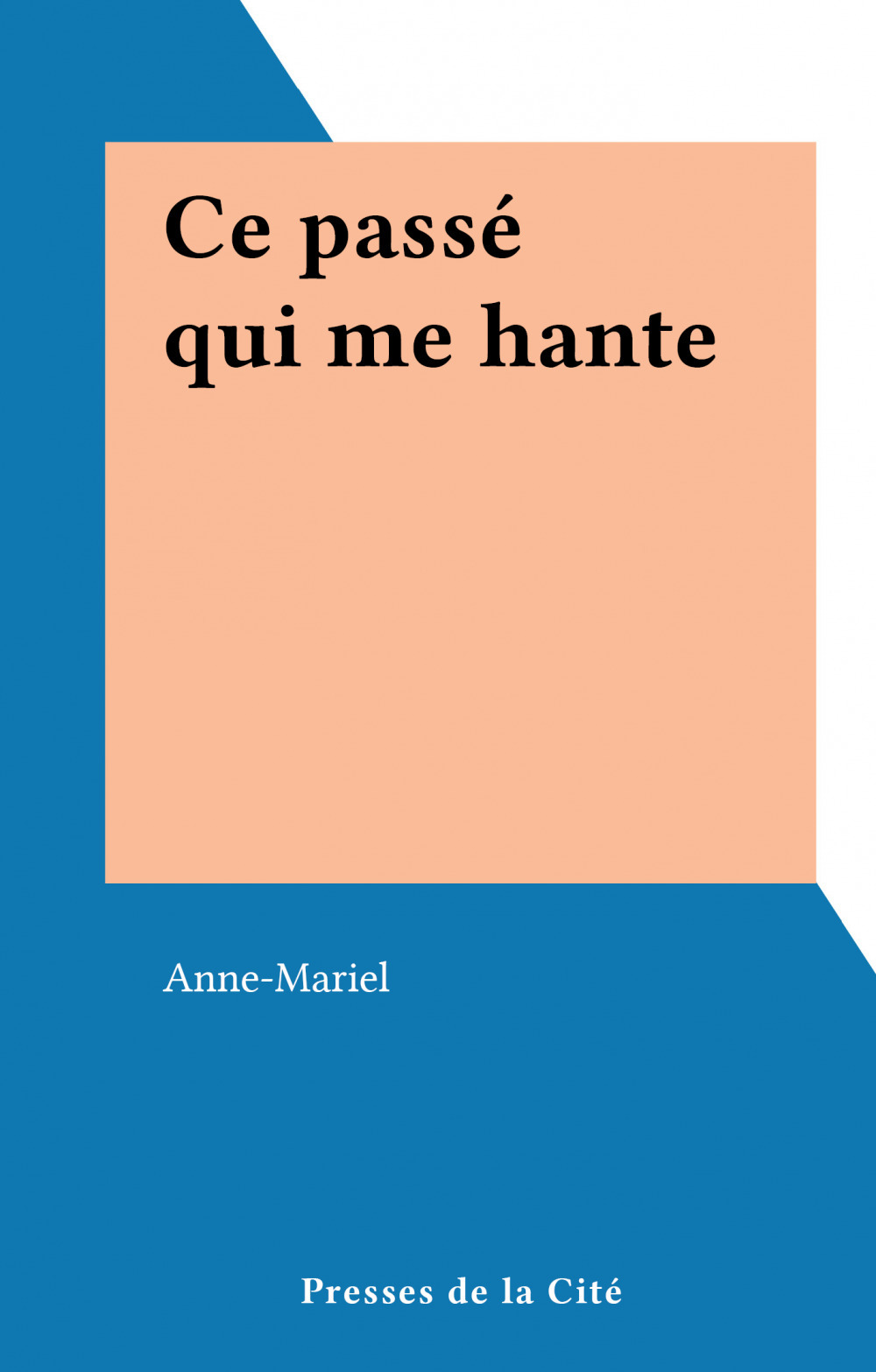 ebook cover of Ce passé qui me hante, by Anne-Mariel