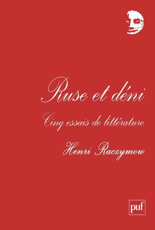 Couverture ebook de Ruse et déni : Cinq essais de littérature. Renard, Proust, Morand, Sachs et Lang, de Henri Raczymow