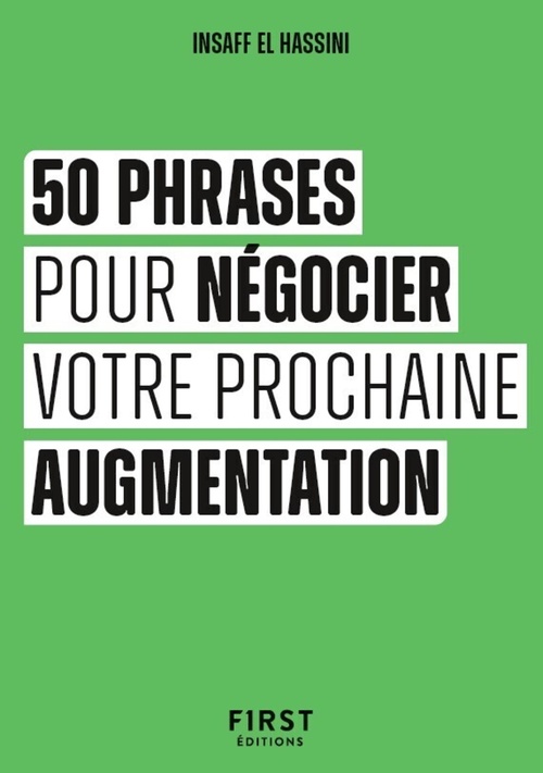 ebook cover of Le Petit livre des 50 phrases pour négocier votre prochaine augmentation, by Insaff El Hassini