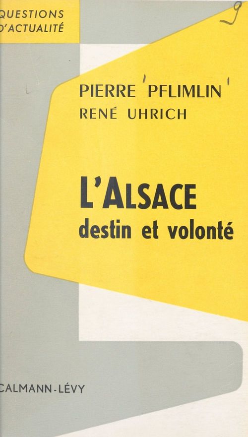 Couverture ebook de L'Alsace, destin et volonté, de Pierre Pflimlin, Rene Uhrich
