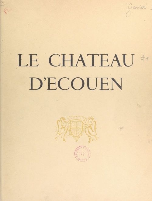 ebook cover of Le château d'Écouen, by Germaine Ganier