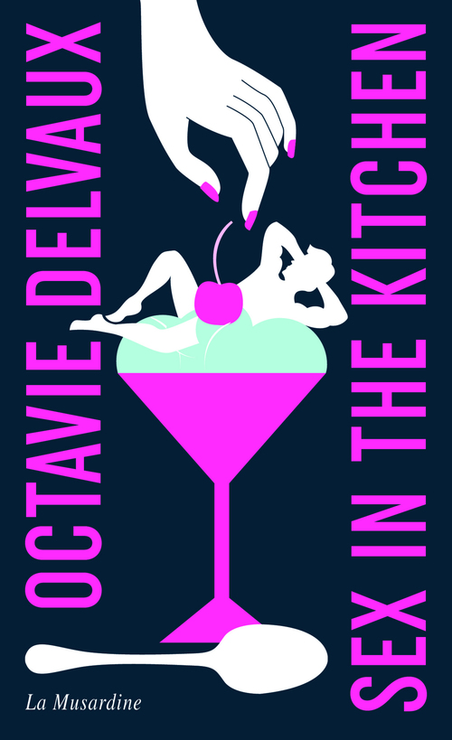 ebook cover of Sex in the Kitchen - Edition collector, by Octavie Delvaux