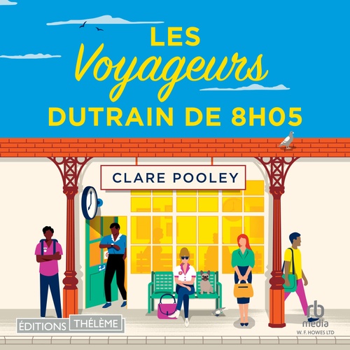 audiobook cover of Les voyageurs du train de 8h05, by Clare Pooley