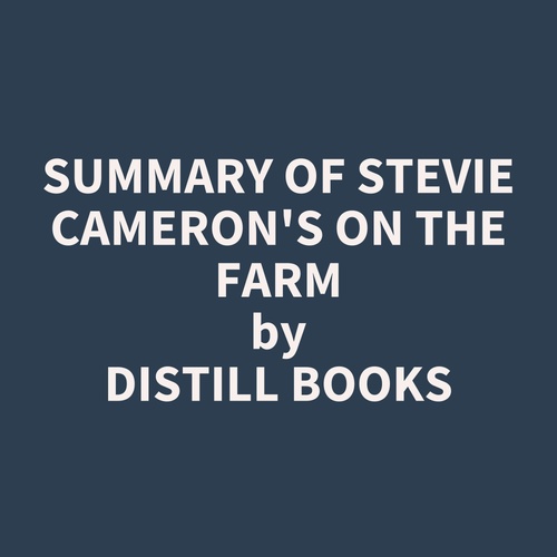 audiobook cover of Summary of Stevie Cameron's On the Farm, by Distill Books