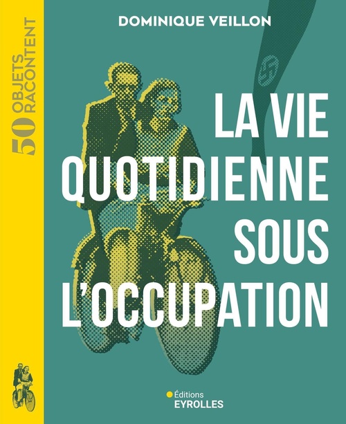 Couverture ebook de La vie quotidienne sous l'occupation, de Dominique Veillon