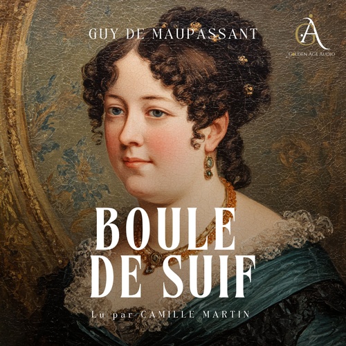 Couverture audiobook de Boule de Suif - Livre Audio, de Guy de Maupassant, Livres audio en français