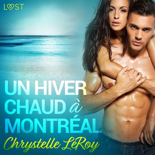 Couverture audiobook de Un hiver chaud à Montréal - Une nouvelle érotique, de Chrystelle Leroy